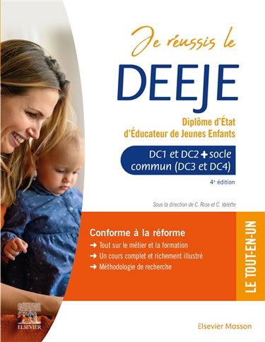 Couverture de Je réussis le DEEJE, diplôme d'Etat d'éducateur de jeunes enfants : DC1 et DC2 + socle commun (DC3 et DC4) : conforme à la réforme