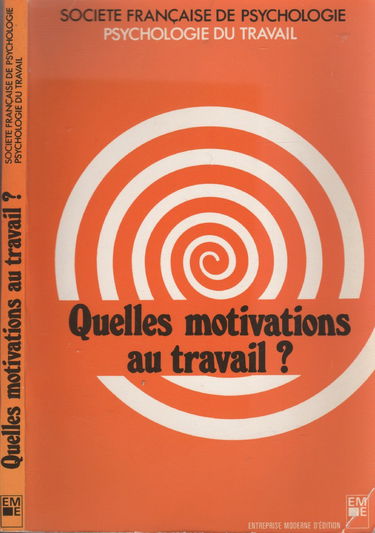 Quelles motivations au travail ? : journées d'études 1982