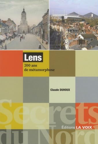 Lens, 200 ans de métamorphose