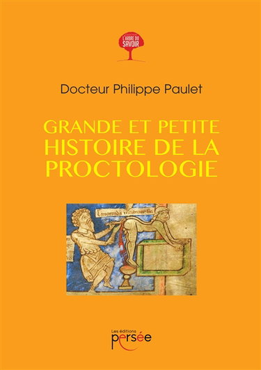 Grande et petite histoire de la proctologie