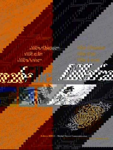 Villefranche: Ville d'histoire, ville d'art, ville à vivre