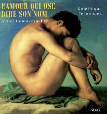 L'amour qui ose dire son nom : art et homosexualité