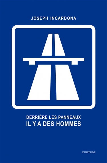 Derrière les panneaux il y a des hommes