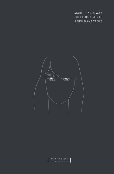 Quel but ai-je servi dans ta vie