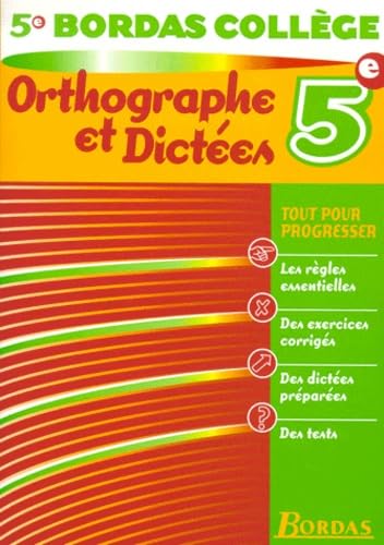 B.COLL. ORTHOGR. DICTEES 5E (Ancienne Edition)