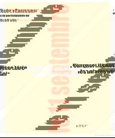 Le 11 septembre : Pourquoi ils ont laissé faire les pirates de l'air