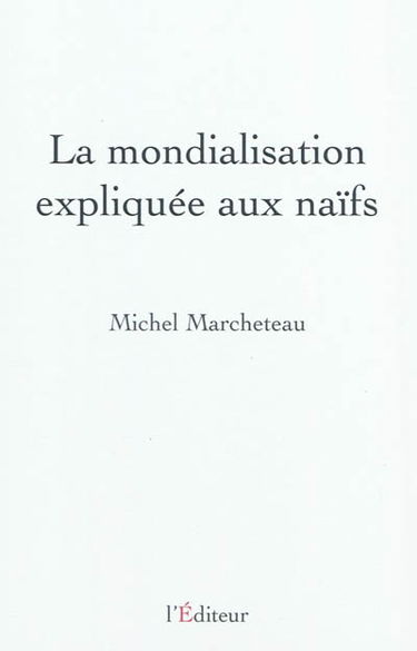 La mondialisation expliquée aux naïfs