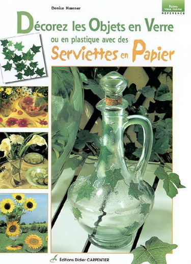 Décorer les objets en verre ou en plastique avec des serviettes en papier