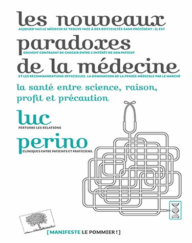Les nouveaux paradoxes de la médecine : la santé entre science, raison, profit et précaution