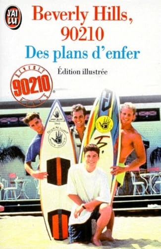 Beverly Hills, 90210 : basé sur les séries télévisées créées par Darren Star. Vol. 8. Des plans d'enfer
