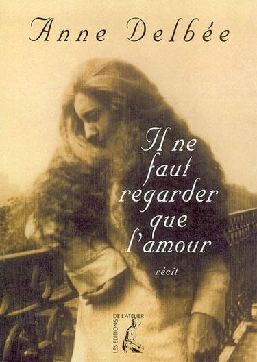 Il ne faut regarder que l'amour