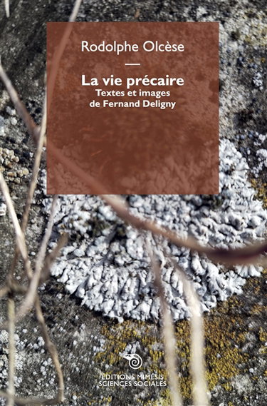 Couverture de La vie précaire : textes et images de Fernand Deligny