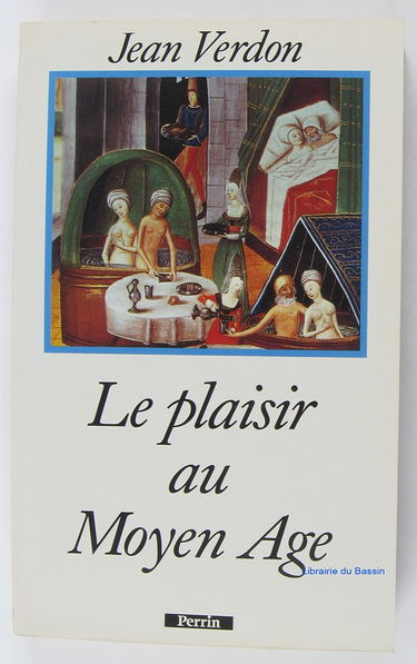 Le plaisir au Moyen Age