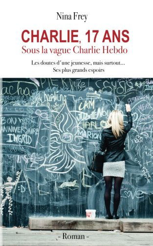 Charlie, 17 ans : sous la vague Charlie Hebdo