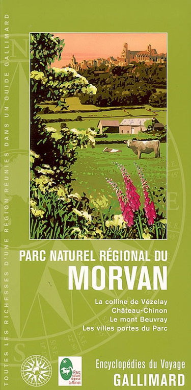 Couverture de Parc naturel régional du Morvan : la colline de Vézelay, Château-Chinon, Le mont Beuvray, les villes portes du Parc par Collectifs