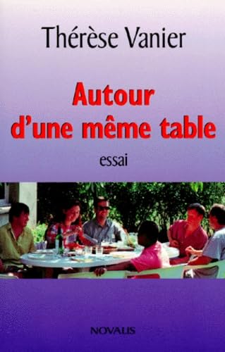 Autour D'Une Meme Table. Experiences Oecumeniques Dans Les Communautes De L'Arche