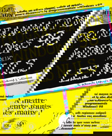 PROGRAMMATION WINDOWS 98 POUR LES NULS. Avec CD Rom