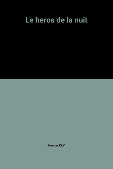 Le Héros de la nuit