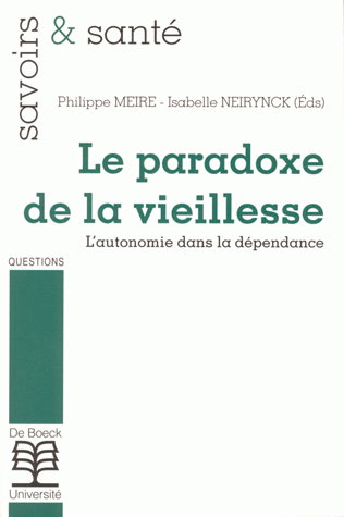 Le paradoxe de la vieillesse : l'autonomie dans la dépendance