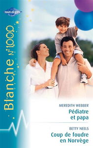 Pédiatre et papa. Coup de foudre en Norvège