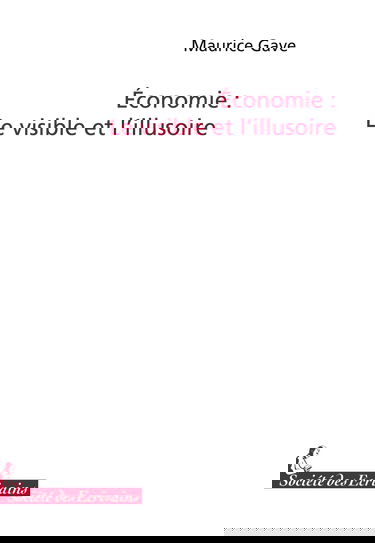 Économie - le visible et l'illusoire