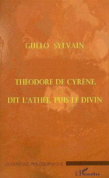 Théodore de Cyrène, dit l'athée, puis le divin