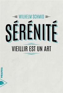 Sérénité : vieillir est un art