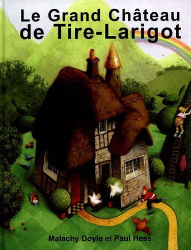 Le grand château de Tire-Larigot