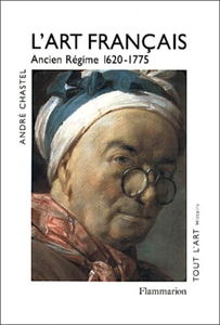 L'art français. Vol. 3. Ancien Régime, 1620-1775