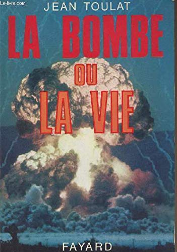 Couverture de La bombe ou la vie.