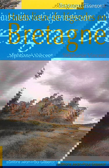 Hauts lieux de légendes en Bretagne