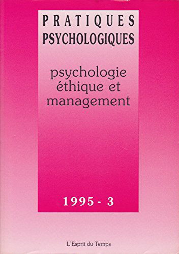Pratiques psychologiques, n° 3 (1995). Psychologie, éthique et management