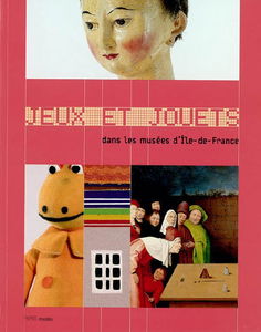 Jeux et jouets dans les musées d'Ile-de-France