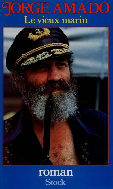 Le vieux marin ou Toute la vérité sur les fameuses aventures du commandant Vasco Moscoso de Aragon, capitaine au long cours