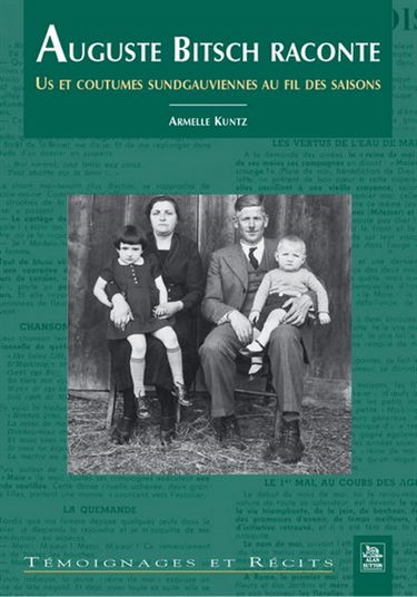 Auguste Bitsch raconte : us et coutumes sundgauviennes au fil des saisons
