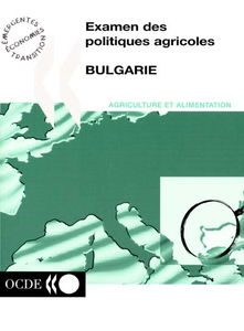 Examen des politiques agricoles : Bulgarie