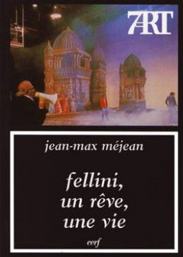 Fellini, un rêve, une vie