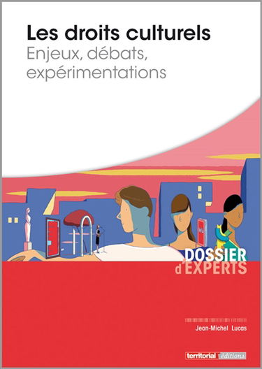 Les droits culturels : enjeux, débats, expérimentations