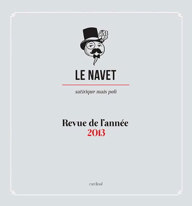 Le navet - Revue de l'année 2013: Satirique mais poli