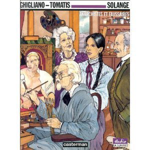 Solange. Vol. 4. Anarchistes et faussaires