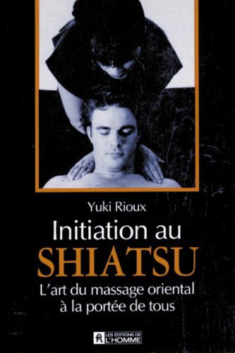 Initiation au shiatsu : l'art du massage a la portée de tous