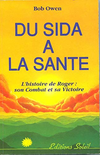 Du sida à la santé : l'histoire de Roger : son combat et sa victoire
