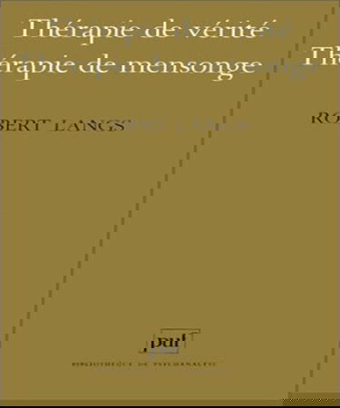 Thérapie de vérité, thérapie de mensonge