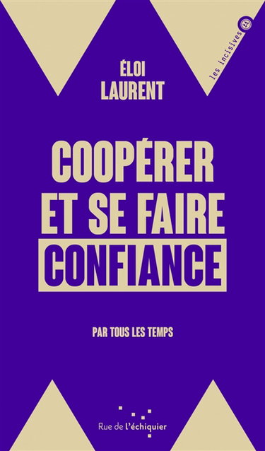 Couverture de Coopérer et se faire confiance : par tous les temps
