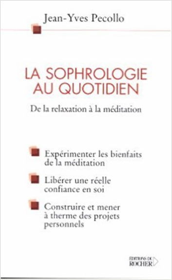 La sophrologie au quotidien : de la reflexion à la méditation