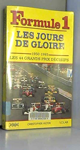 Formule 1, les jours de gloire : les 44 grands prix décisifs