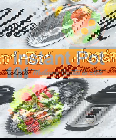 INSTANT POT : 101 Meilleures Recettes de Keto: Recettes saines et délicieuses variées de différents pays