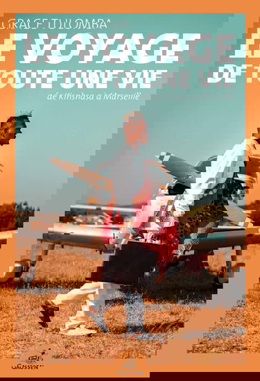 Le Voyage de toute une vie : De Kinshasa à Marseille