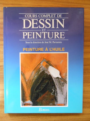 Cours complet de dessin et de peinture. Vol. 5. Peinture à l'huile