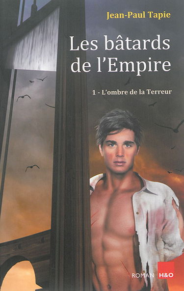 Les bâtards de l'Empire. Vol. 1. L'ombre de la Terreur